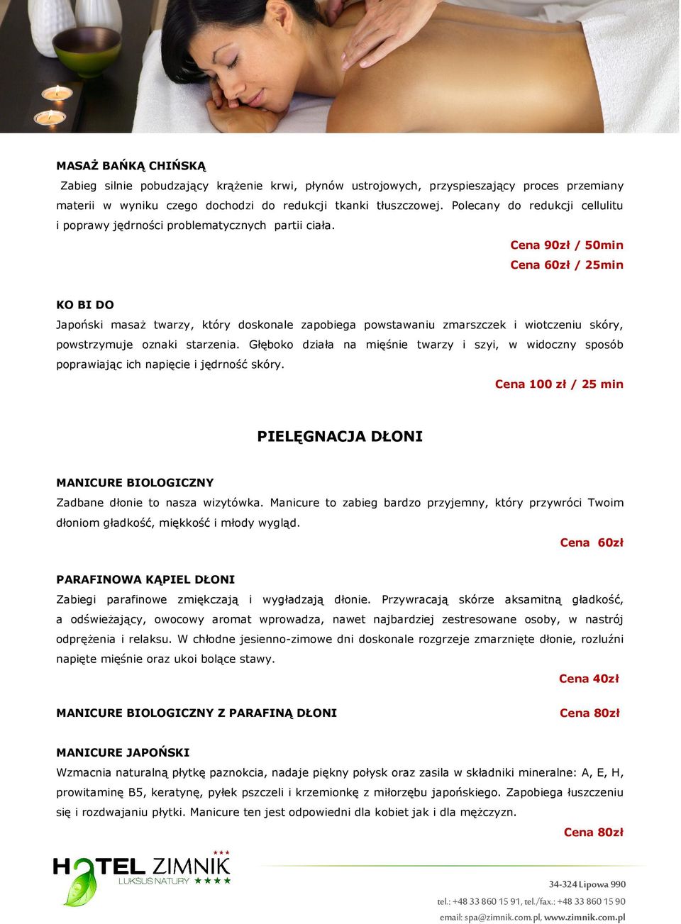 Cena 90zł / 50min Cena 60zł / 25min KO BI DO Japoński masaż twarzy, który doskonale zapobiega powstawaniu zmarszczek i wiotczeniu skóry, powstrzymuje oznaki starzenia.