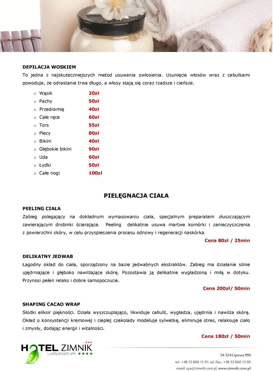 Zabieg polegający na dokładnym wymasowaniu ciała, specjalnym preparatem złuszczającym zawierającym drobinki ścierające.