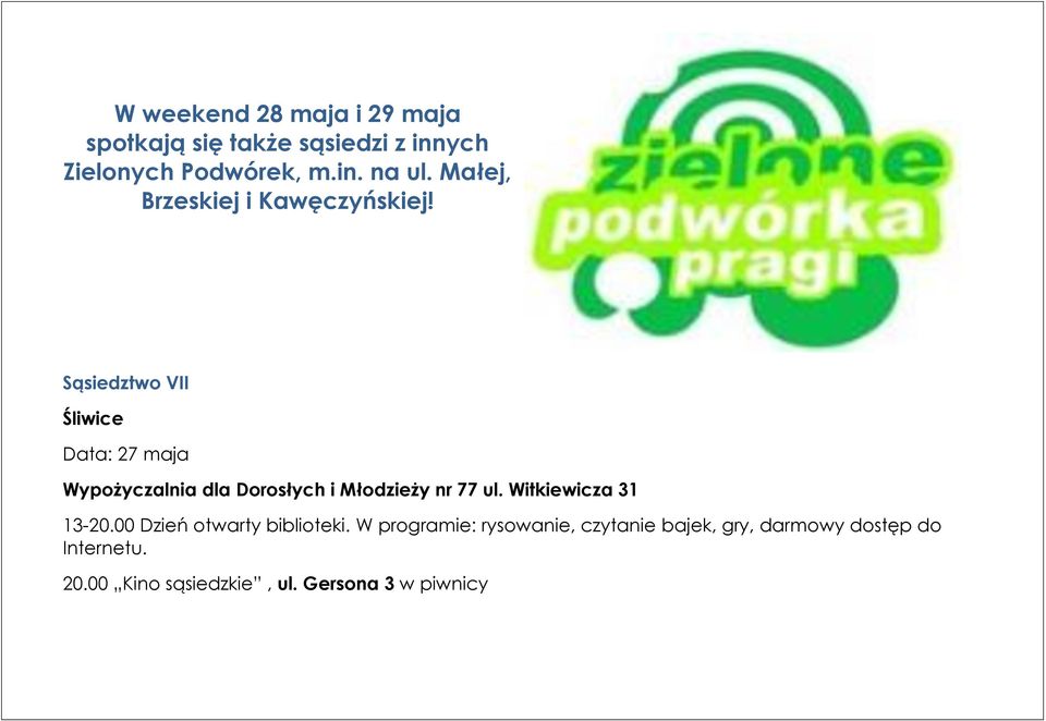 Sąsiedztwo VII Śliwice Data: 27 maja Wypożyczalnia dla Dorosłych i Młodzieży nr 77 ul.