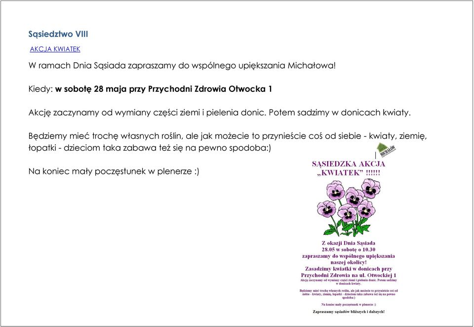 donic. Potem sadzimy w donicach kwiaty.