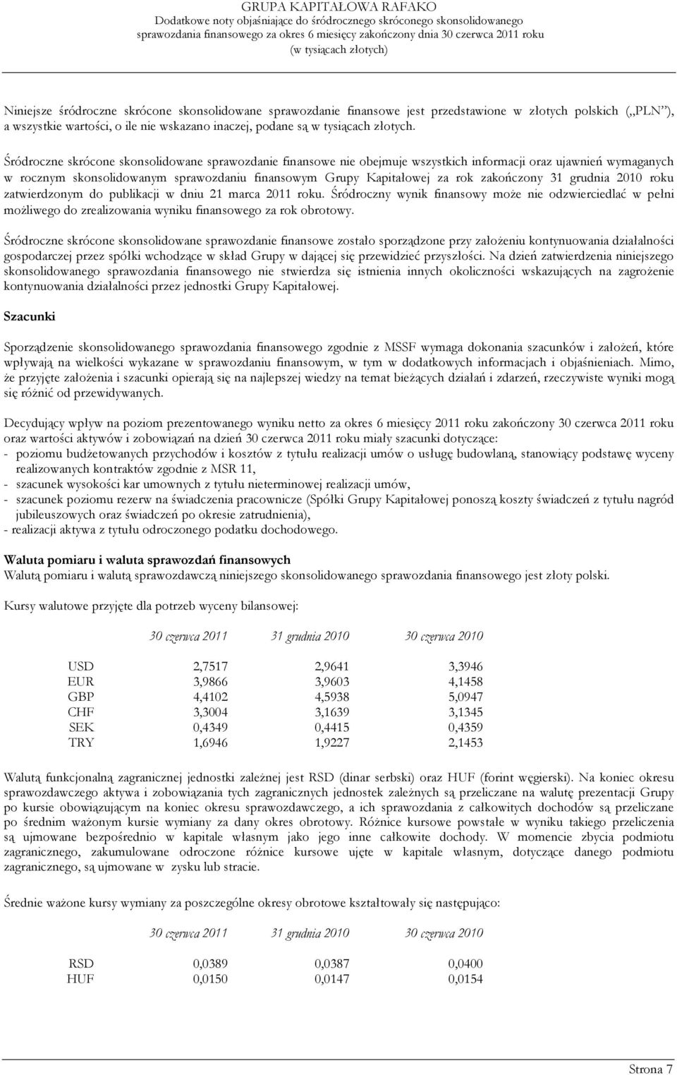 zakończony 31 grudnia 2010 roku zatwierdzonym do publikacji w dniu 21 marca 2011 roku.