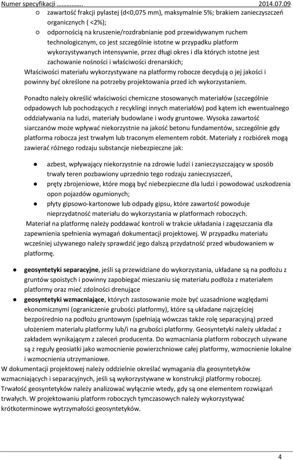 na platformy robocze decydują o jej jakości i powinny być określone na potrzeby projektowania przed ich wykorzystaniem.