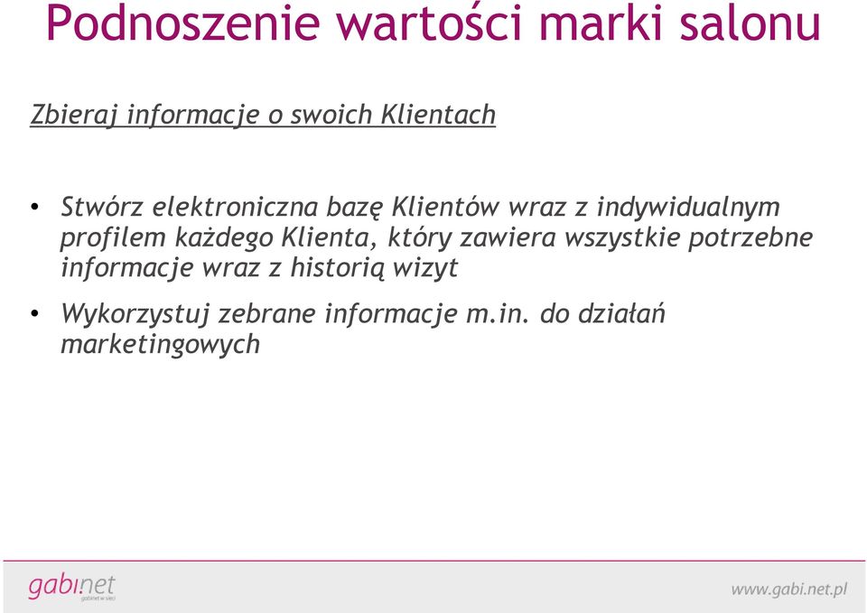 profilem każdego Klienta, który zawiera wszystkie potrzebne informacje