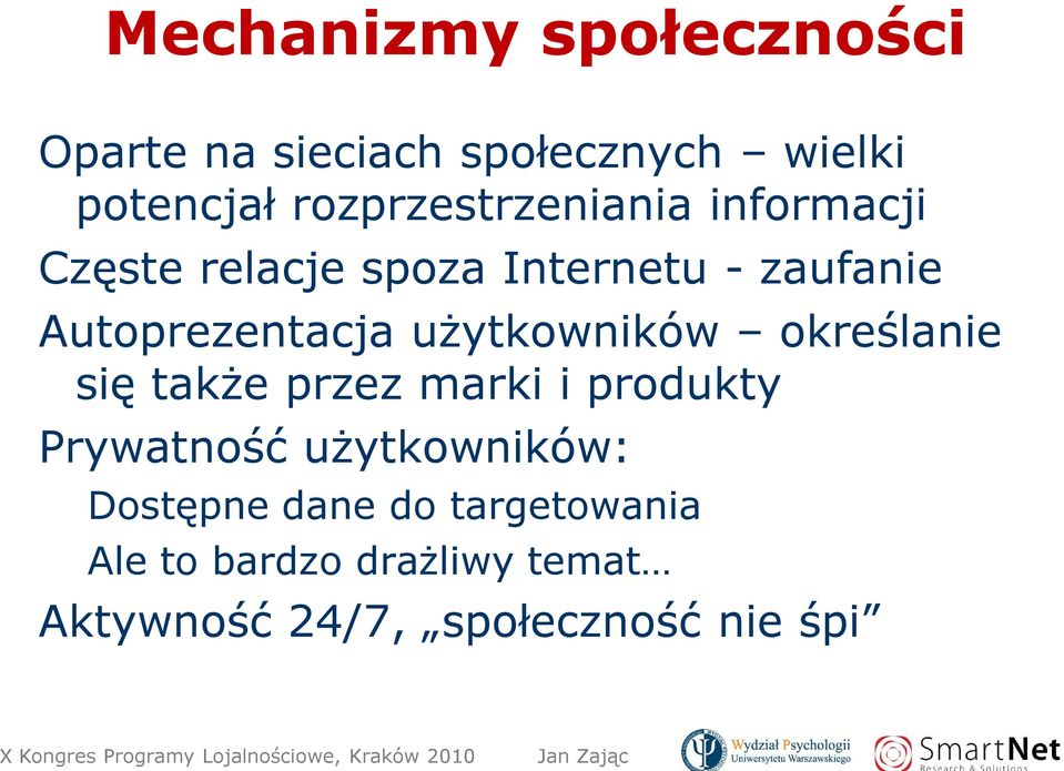 Autoprezentacja użytkowników określanie się także przez marki i produkty Prywatność