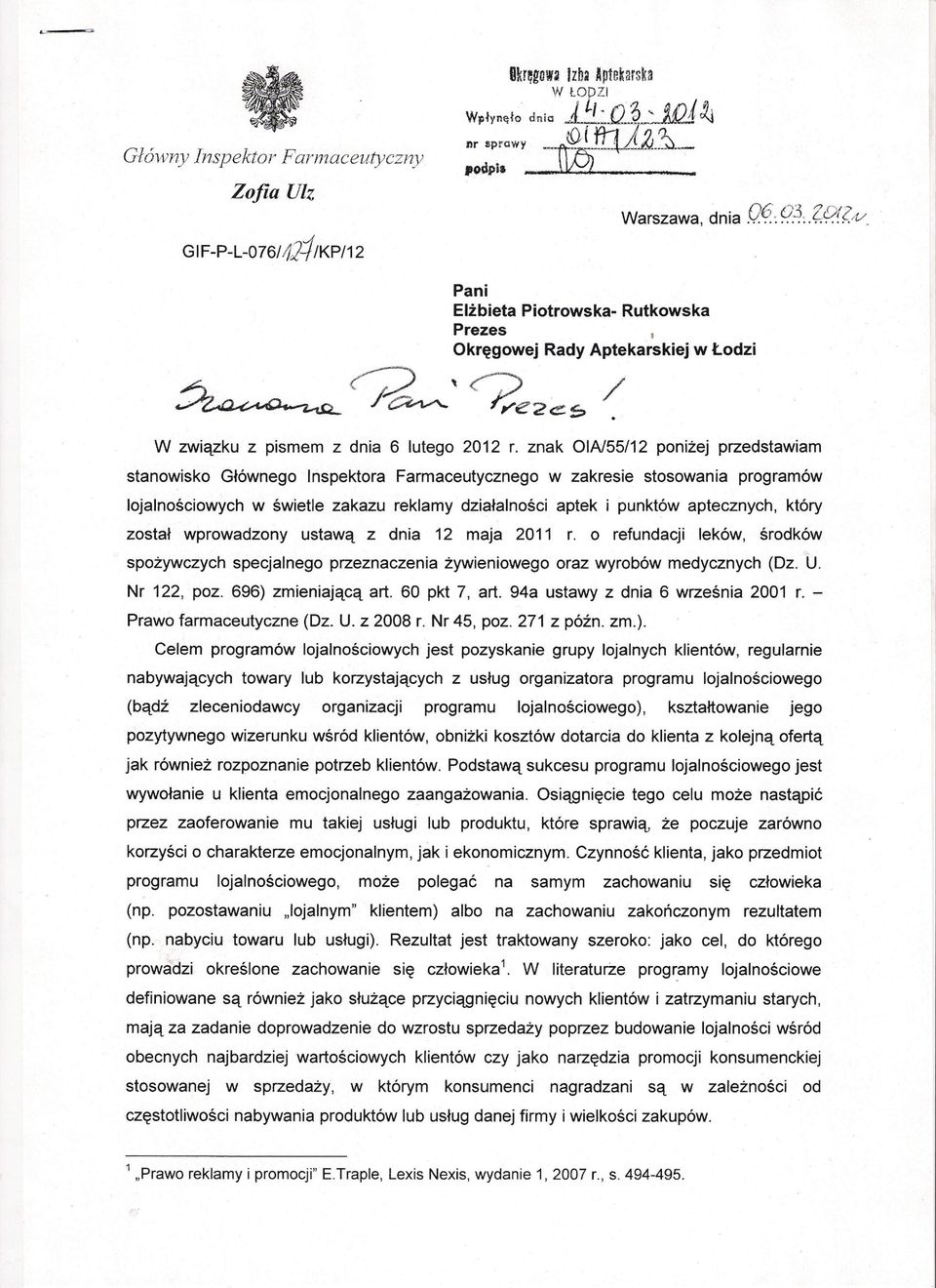 znak OIA/55/12 poniżej przedstawiam stanowisko Głównego Inspektora Farmaceutycznego w zakresie stosowania programów lojalnościowych w świetle zakazu reklamy działalności aptek i punktów aptecznych,