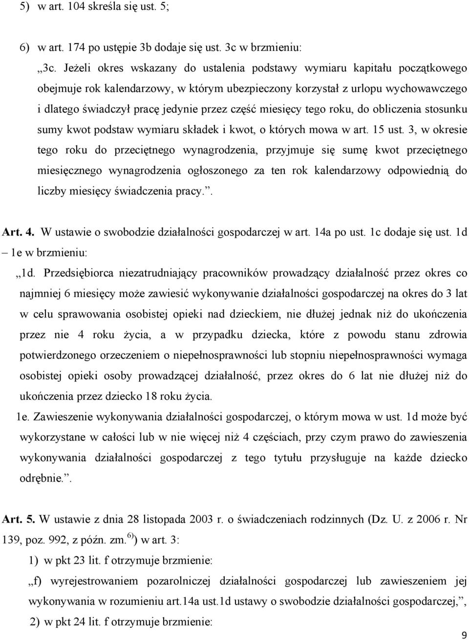 część miesięcy tego roku, do obliczenia stosunku sumy kwot podstaw wymiaru składek i kwot, o których mowa w art. 15 ust.