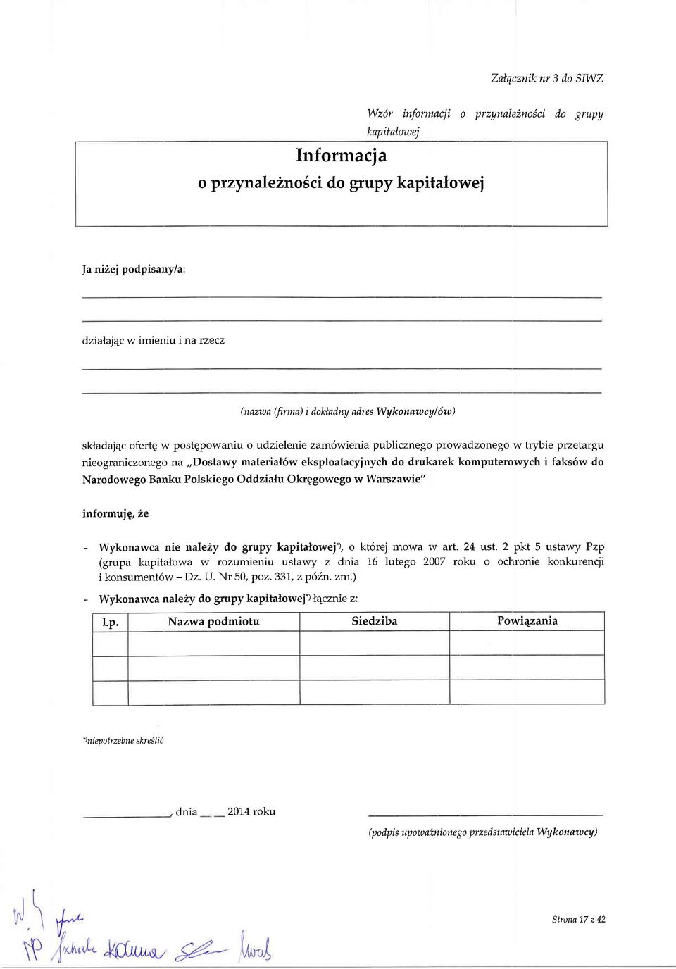 Wrszwie" infrmujg, 2e - Wyknwc nie nleiry d grupy kpitlwej"l, kt6rej mw w rt. 24 ust. 2 pkt 5 ustwy Pzp (grup kpitlw w rzumieniu ustwy z dni 16 luteg 2007 r>ku chrnie knkurencji i knsumentsw -Dz.