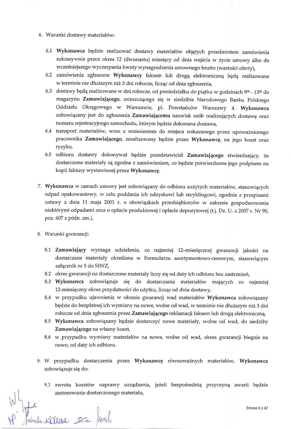 przedmitem zm6wieni sukcesywnie Ptzez kres 12 (dwunstu) miesigcy d dni wejdci w 2yci