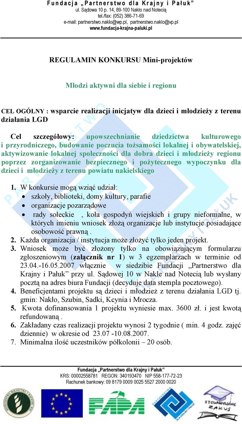 bezpiecznego i pożytecznego wypoczynku dla dzieci i młodzieży z terenu powiatu nakielskiego 1.
