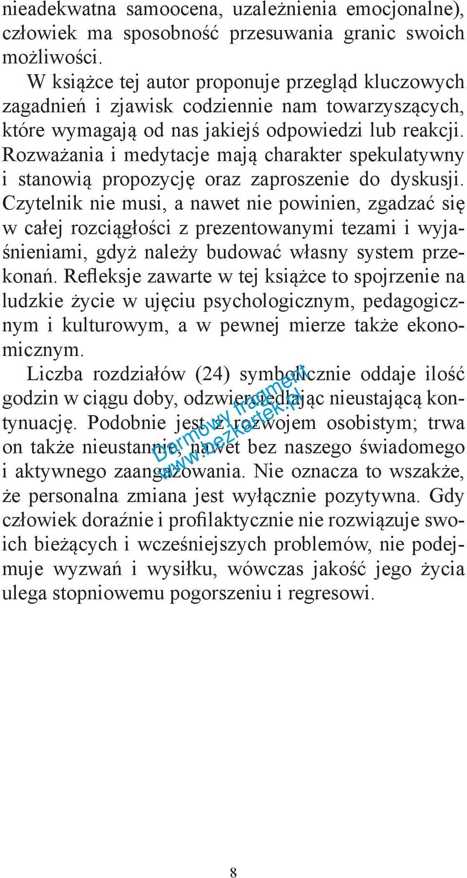 Rozważania i medytacje mają charakter spekulatywny i stanowią propozycję oraz zaproszenie do dyskusji.