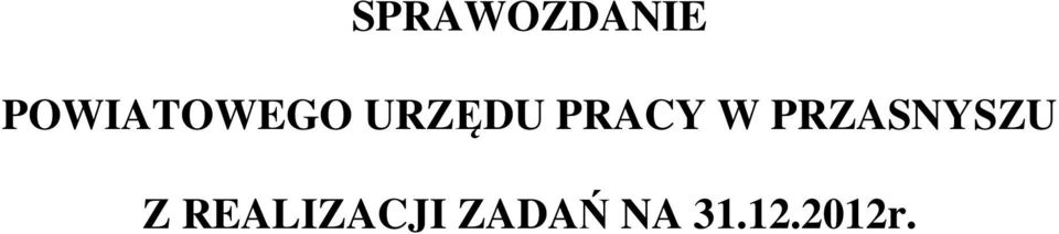 PRACY W PRZASNYSZU Z