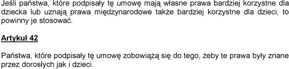 korzystne dla dzieci, to powinny je stosować.