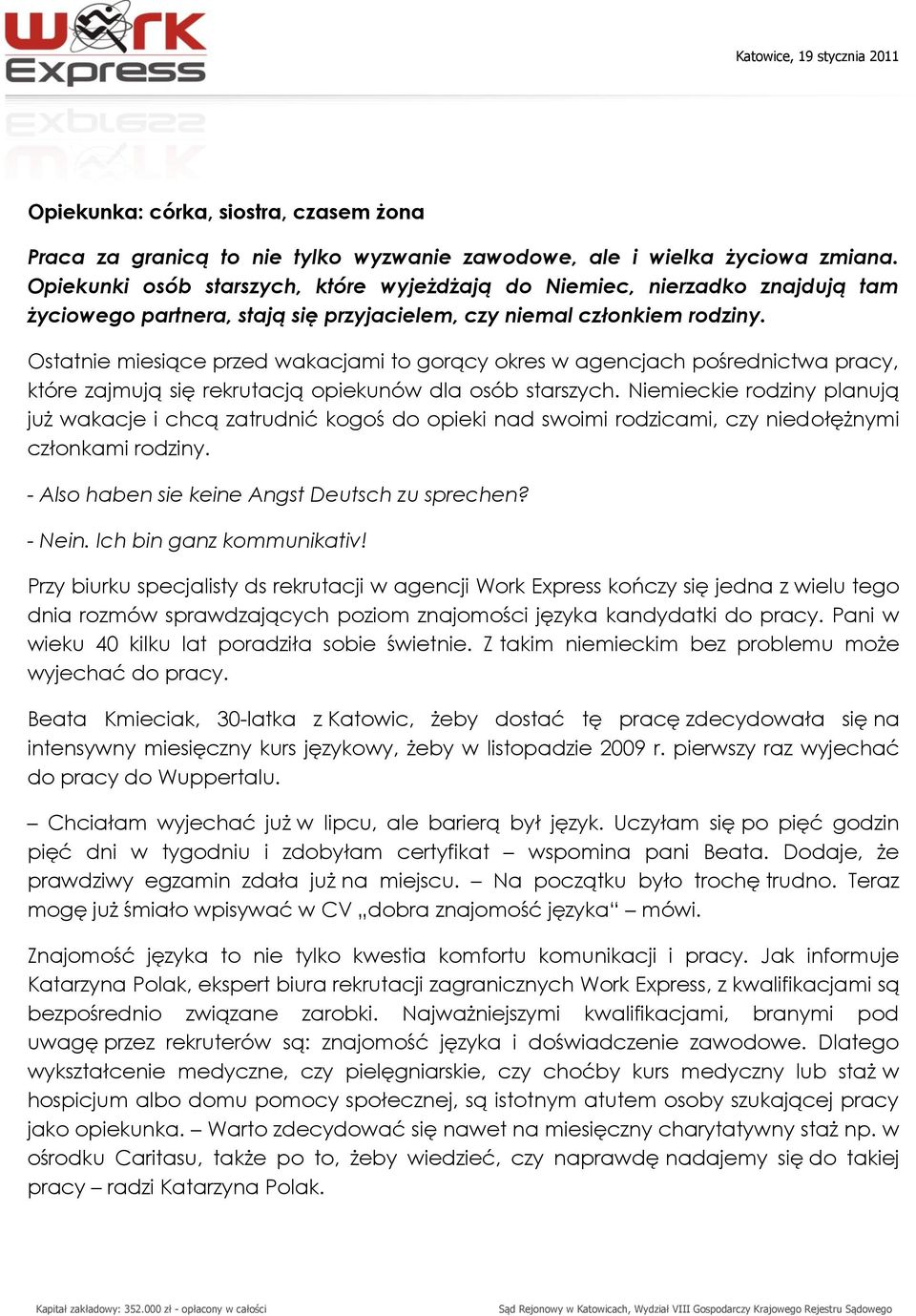 Ostatnie miesiące przed wakacjami to gorący okres w agencjach pośrednictwa pracy, które zajmują się rekrutacją opiekunów dla osób starszych.