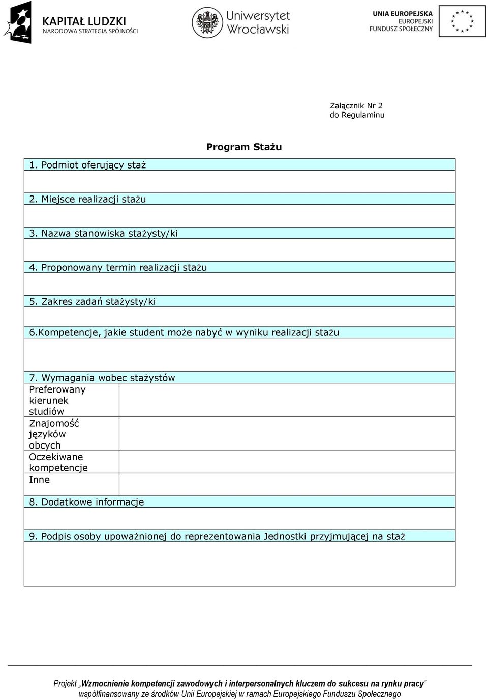 Kompetencje, jakie student może nabyć w wyniku realizacji stażu 7.