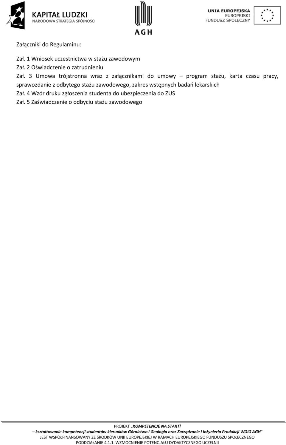 3 Umowa trójstronna wraz z załącznikami do umowy program stażu, karta czasu pracy,