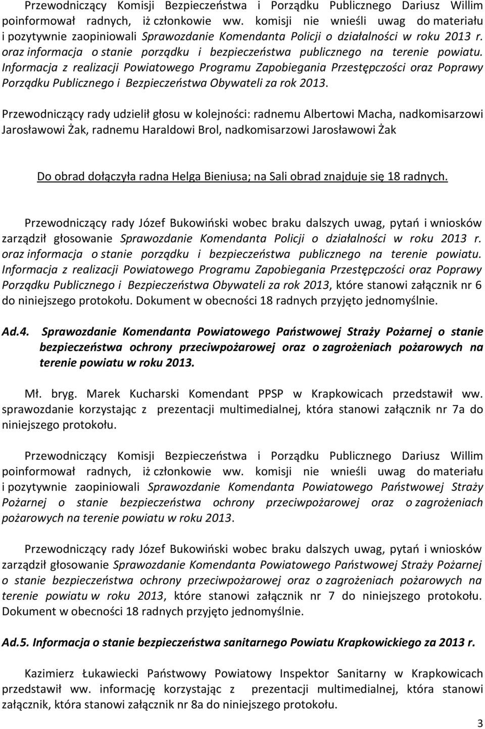 Informacja z realizacji Powiatowego Programu Zapobiegania Przestępczości oraz Poprawy Porządku Publicznego i Bezpieczeństwa Obywateli za rok 2013.