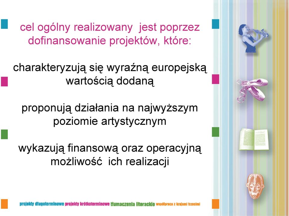 dodaną proponują działania na najwyższym poziomie artystycznym