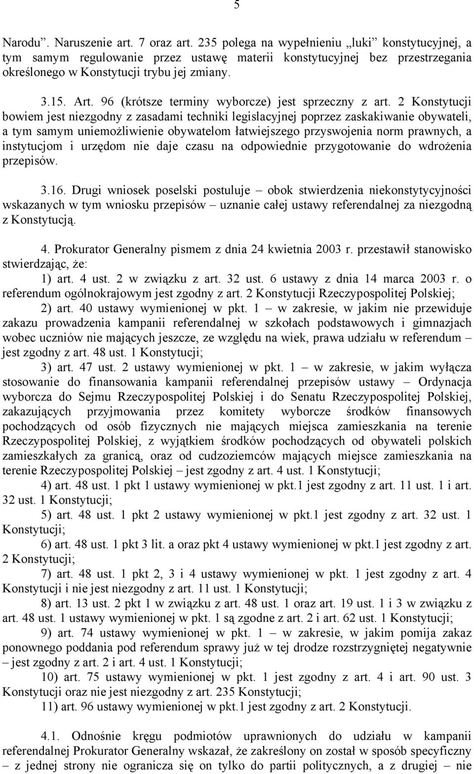 96 (krótsze terminy wyborcze) jest sprzeczny z art.