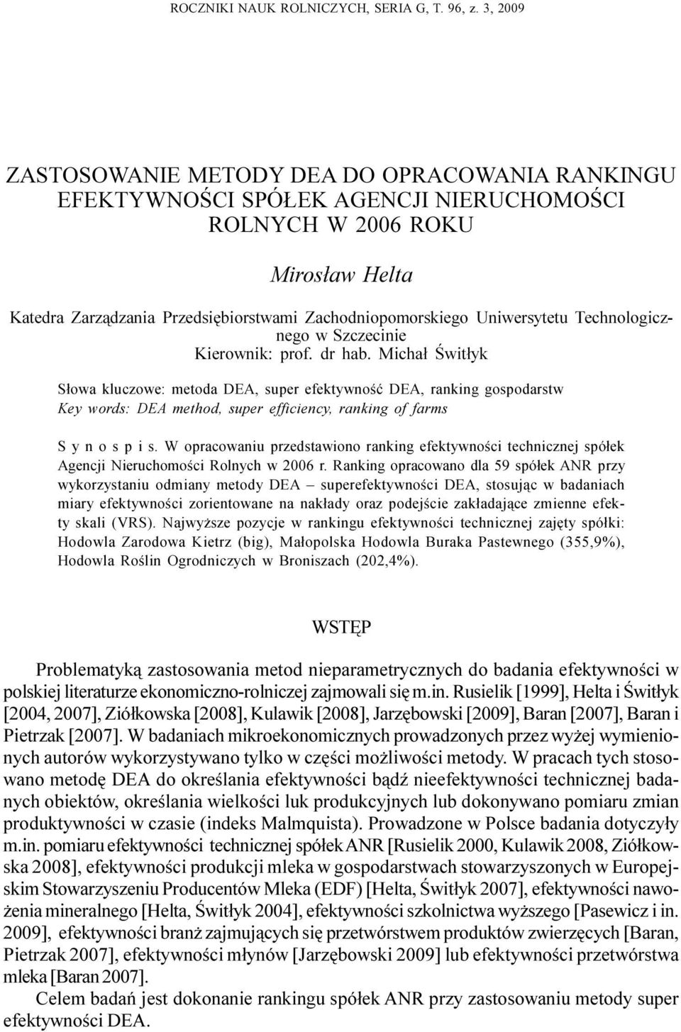 Uniwersytetu Technologicznego w Szczecinie Kierownik: prof. dr hab.