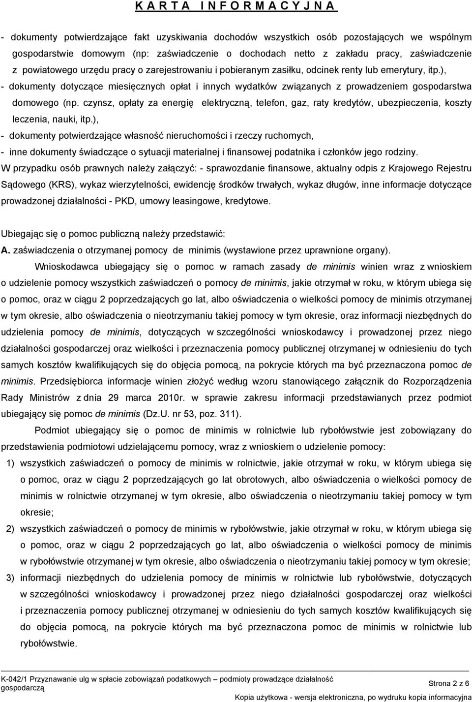 czynsz, opłaty za energię elektryczną, telefon, gaz, raty kredytów, ubezpieczenia, koszty leczenia, nauki, itp.
