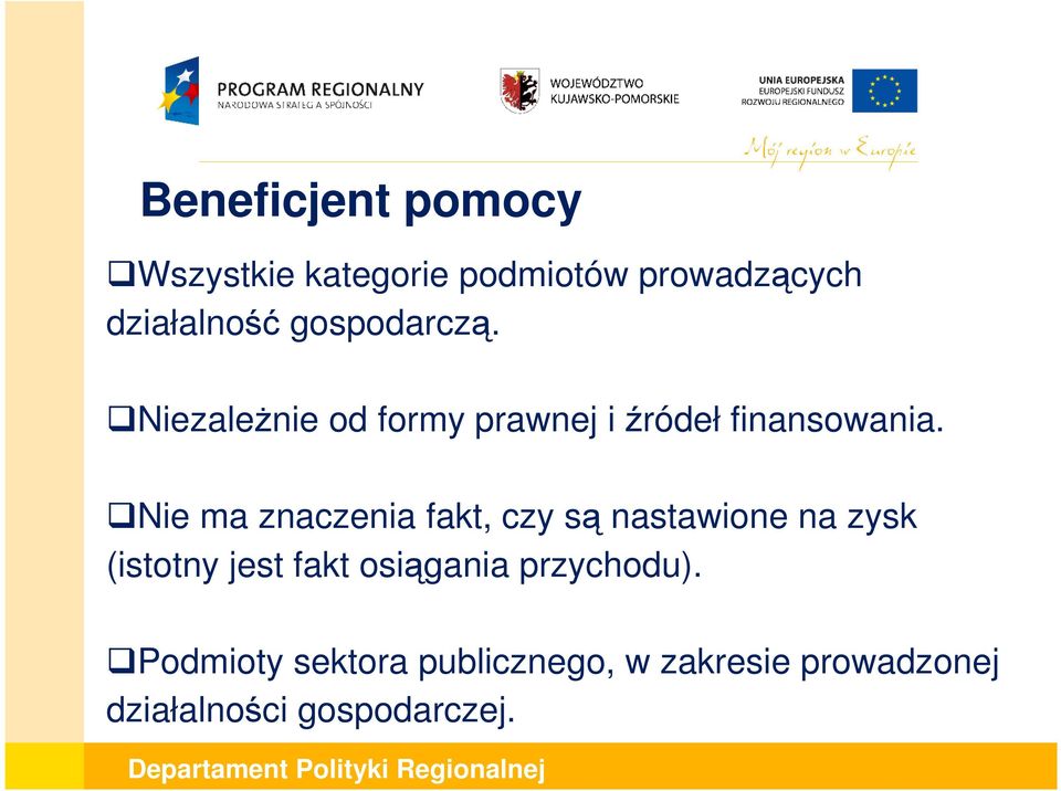 Nie ma znaczenia fakt, czy są nastawione na zysk (istotny jest fakt