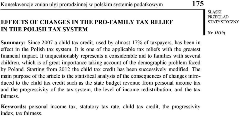 It unquestonably represents a consderable ad to famles wth several chldren, whch s of great mportance takng account of the demographc problem faced by Poland.