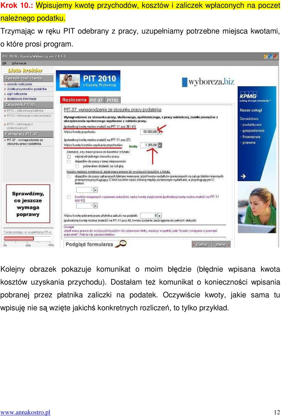 Kolejny obrazek pokazuje komunikat o moim błędzie (błędnie wpisana kwota kosztów uzyskania przychodu).