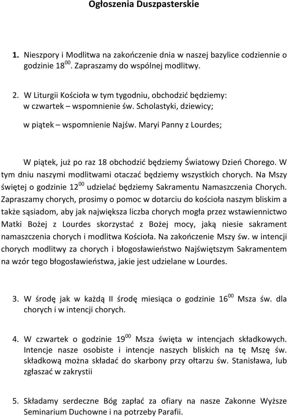 Maryi Panny z Lourdes; W piątek, już po raz 18 obchodzić będziemy Światowy Dzień Chorego. W tym dniu naszymi modlitwami otaczać będziemy wszystkich chorych.