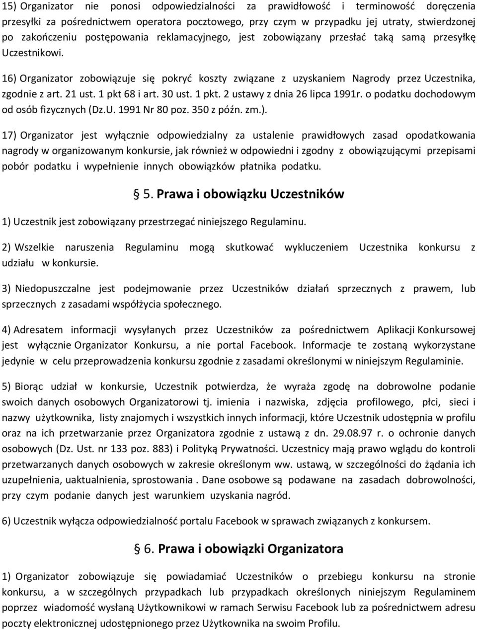 21 ust. 1 pkt 68 i art. 30 ust. 1 pkt. 2 ustawy z dnia 26 lipca 1991r. o podatku dochodowym od osób fizycznych (Dz.U. 1991 Nr 80 poz. 350 z późn. zm.).