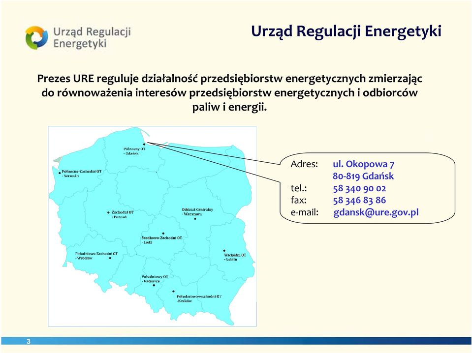 przedsiębiorstw energetycznych i odbiorców paliw i energii. Adres: ul.
