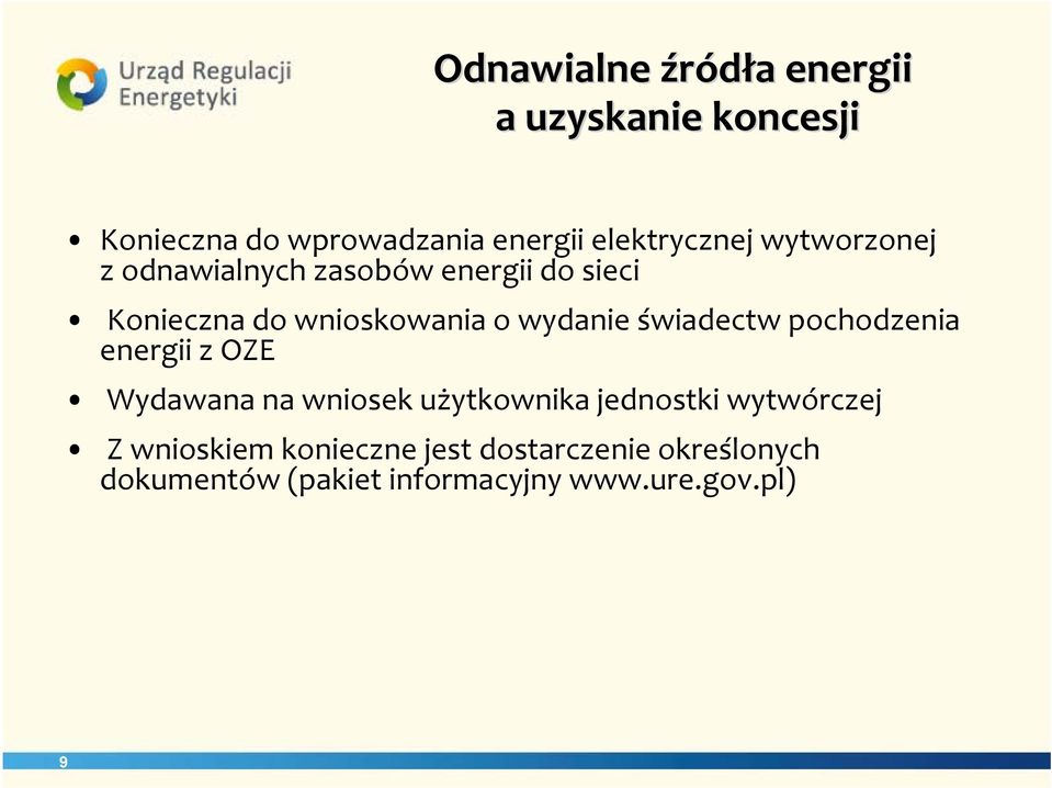 wydanie świadectw pochodzenia energii z OZE Wydawana na wniosek użytkownika jednostki