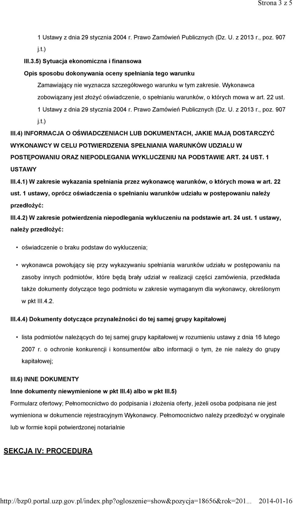 1 USTAWY III.4.1) W zakresie wykazania spełniania przez wykonawcę warunków, o których mowa w art. 22 ust.