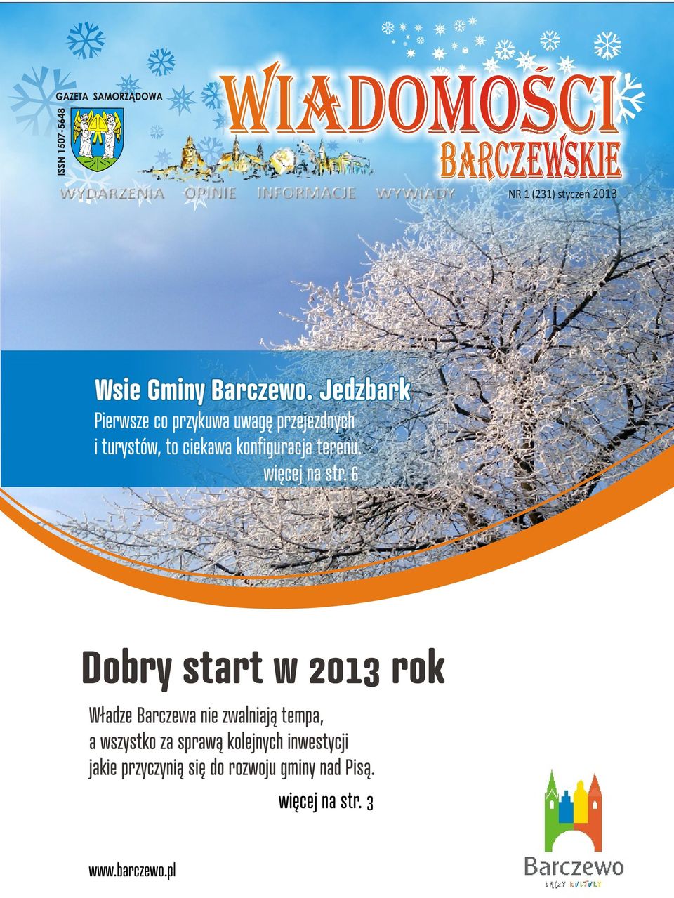 6 Dobry start w 2013 rok Władze Barczewa nie zwalniają tempa, a wszystko za