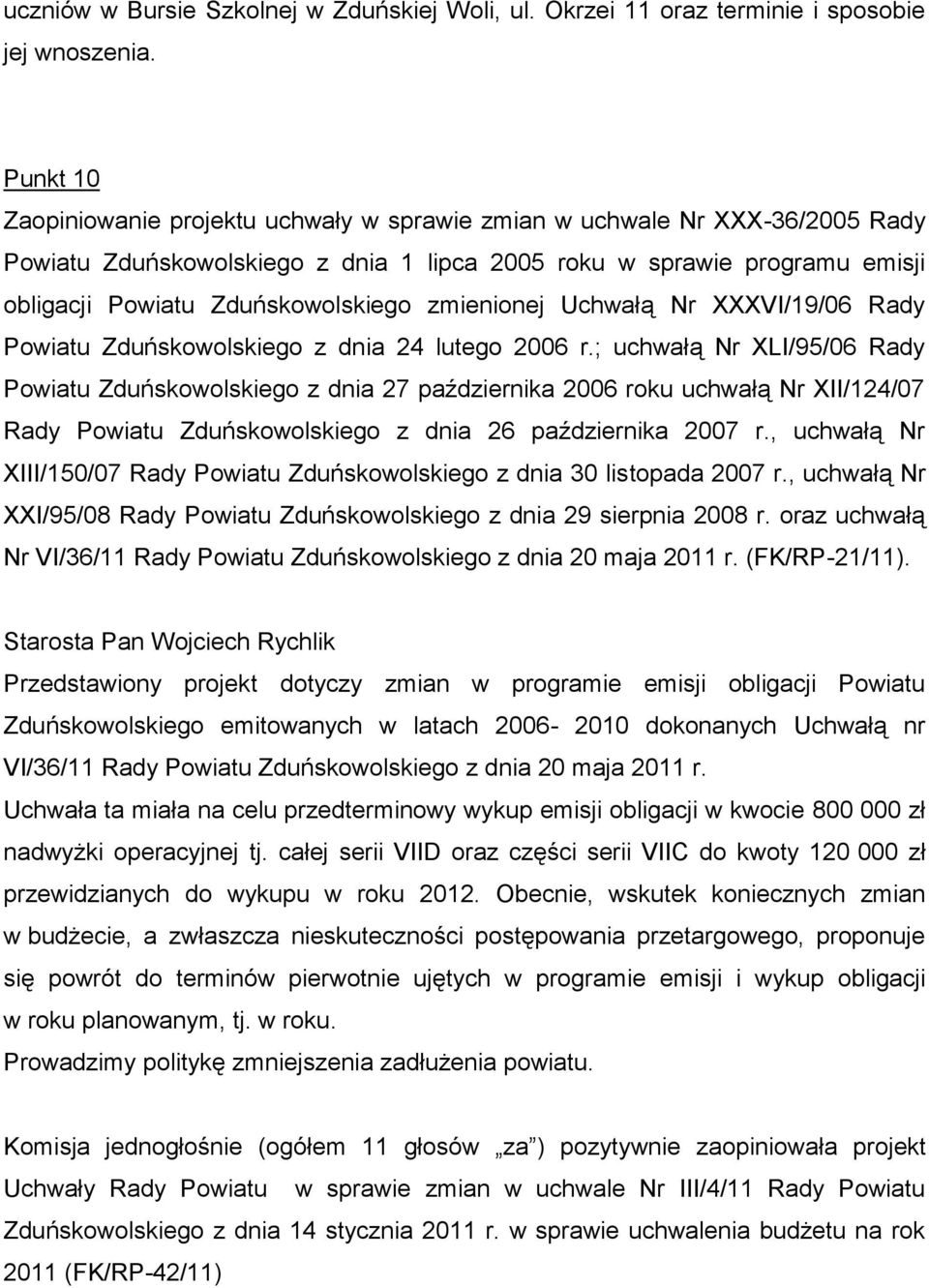 zmienionej Uchwałą Nr XXXVI/19/06 Rady Powiatu Zduńskowolskiego z dnia 24 lutego 2006 r.