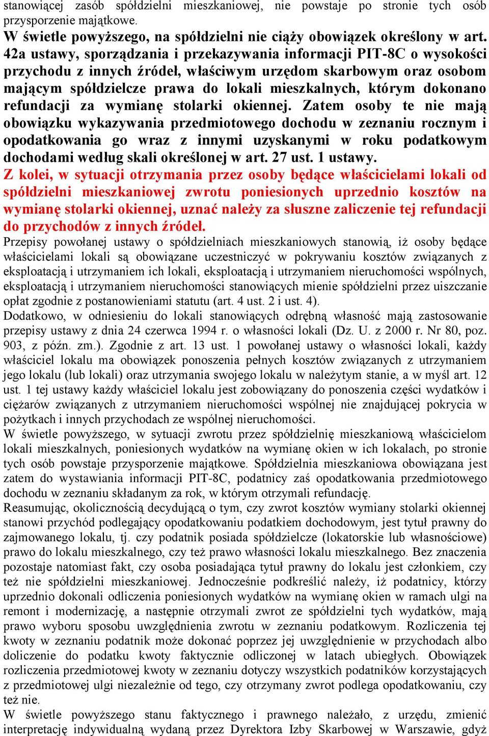 dokonano refundacji za wymianę stolarki okiennej.