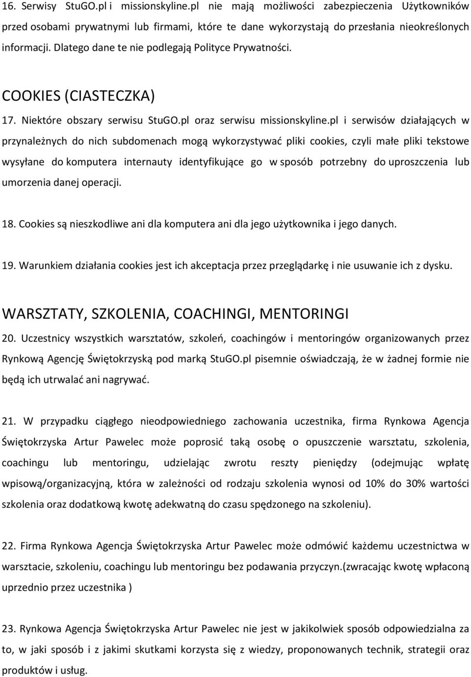 pl i serwisów działających w przynależnych do nich subdomenach mogą wykorzystywad pliki cookies, czyli małe pliki tekstowe wysyłane do komputera internauty identyfikujące go w sposób potrzebny do