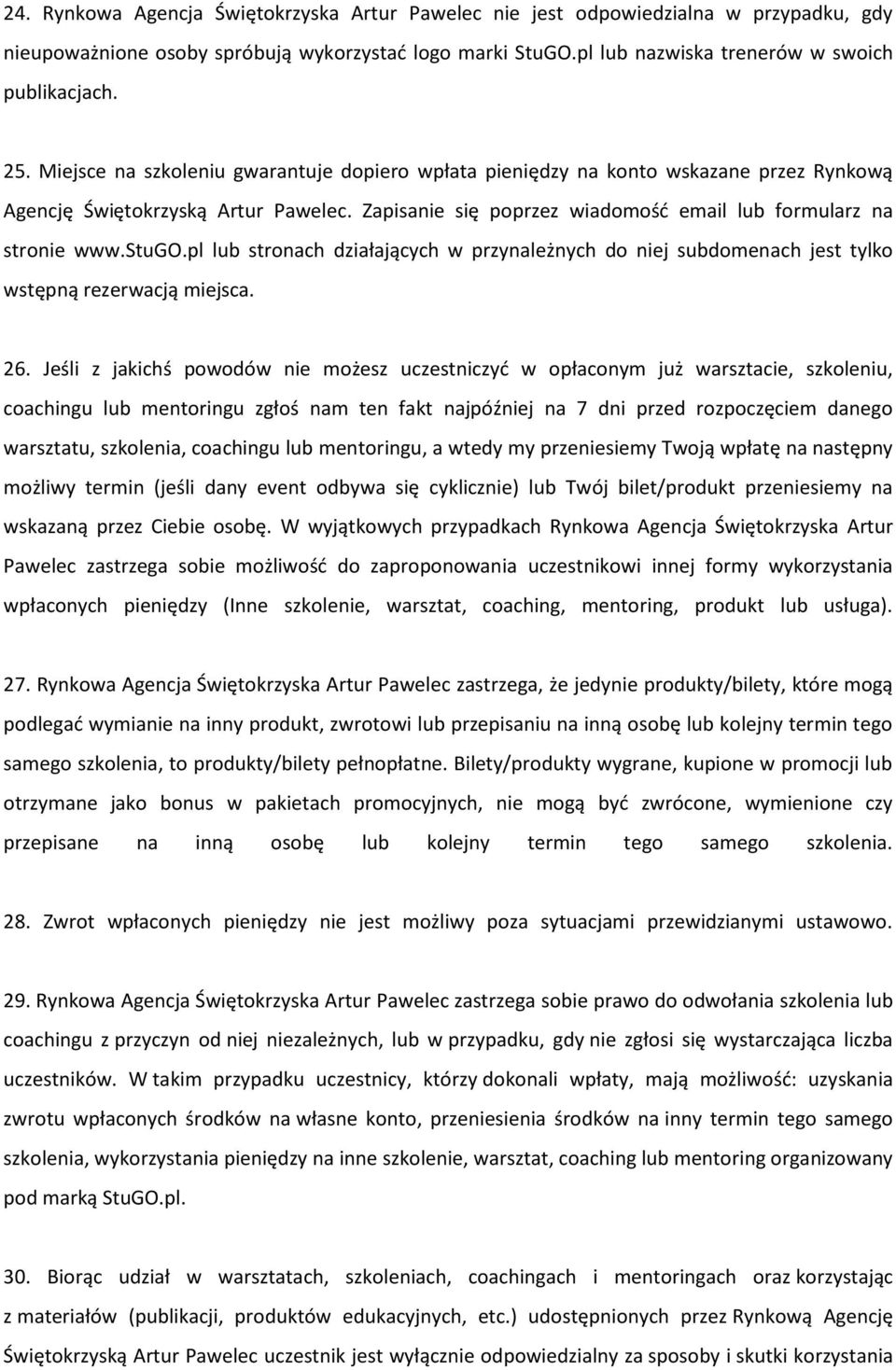 pl lub stronach działających w przynależnych do niej subdomenach jest tylko wstępną rezerwacją miejsca. 26.