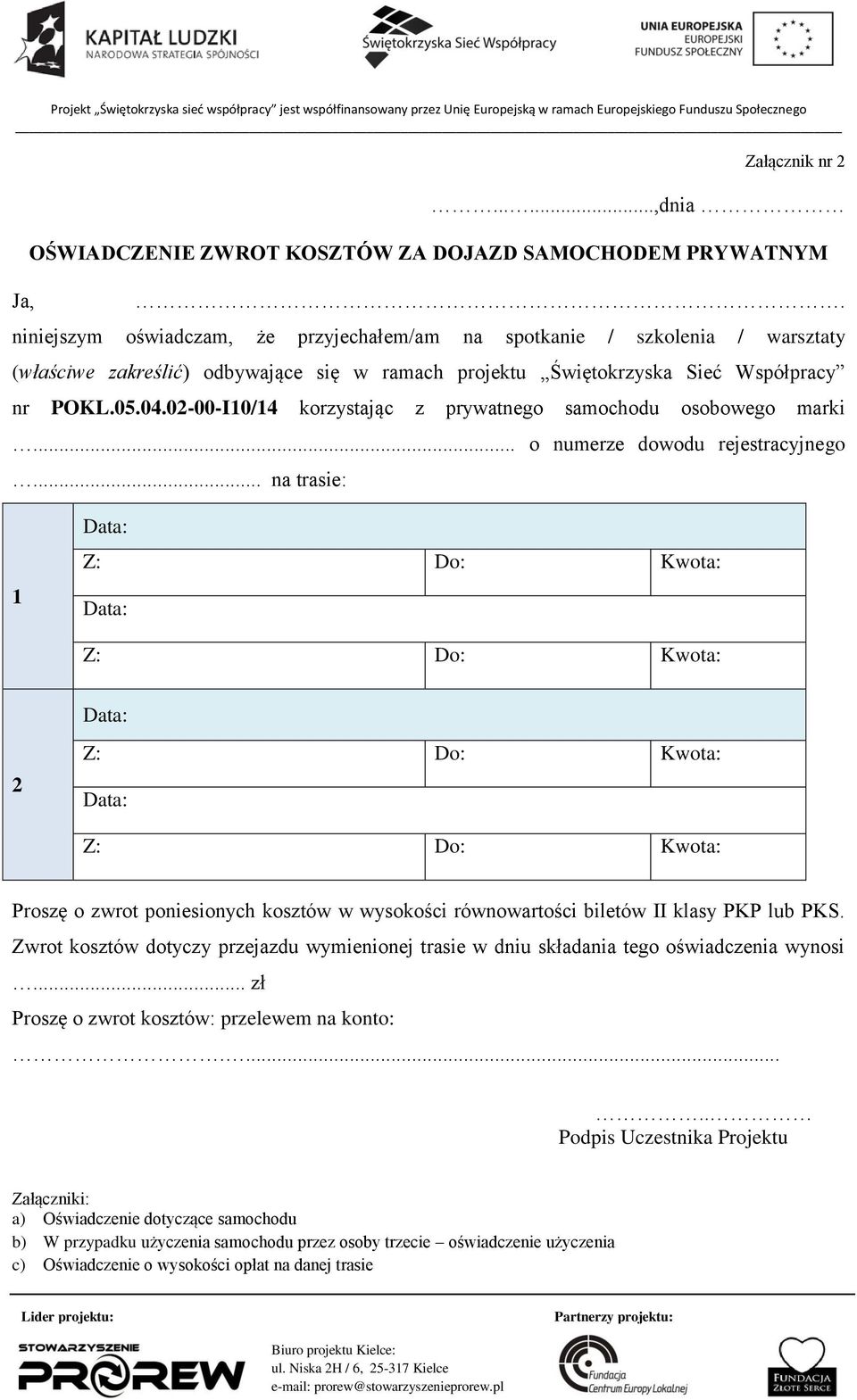 02-00-I10/14 korzystając z prywatnego samochodu osobowego marki... o numerze dowodu rejestracyjnego.