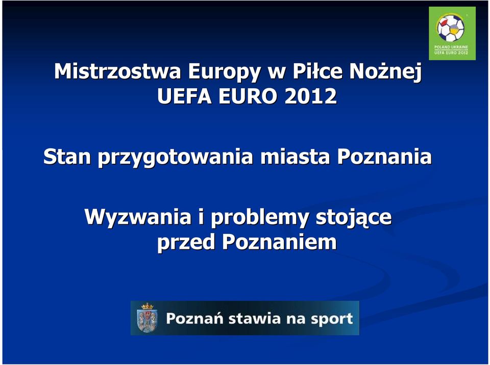 przygotowania miasta Poznania