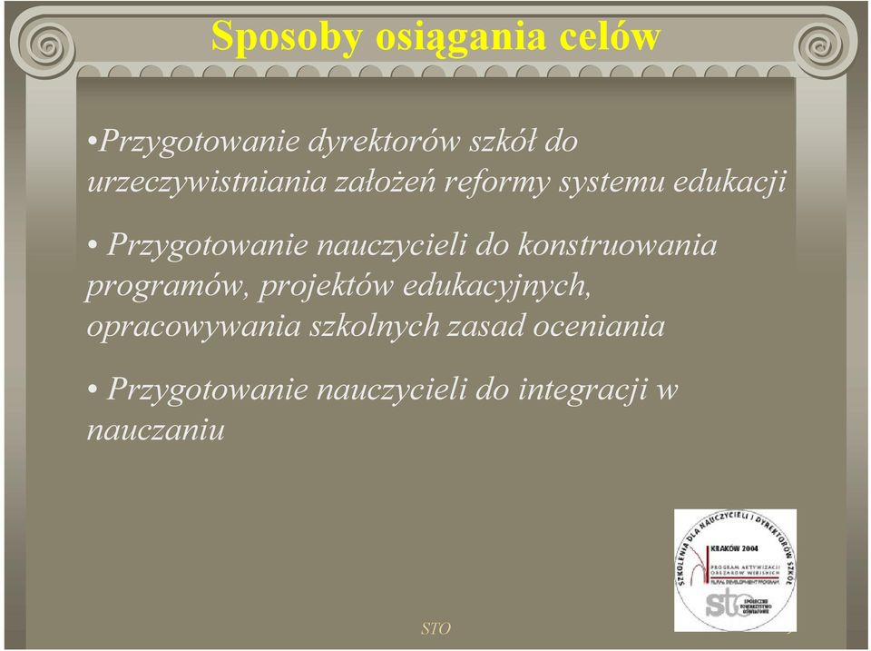 nauczycieli do konstruowania programów, projektów edukacyjnych,