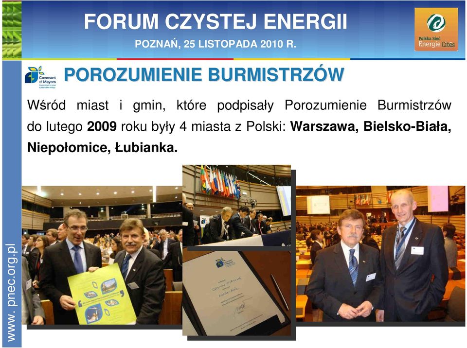 lutego 2009 roku były 4 miasta z Polski: