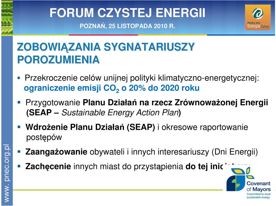 ZrównowaŜonej Energii (SEAP Sustainable Energy Action Plan) WdroŜenie Planu Działań (SEAP) i okresowe