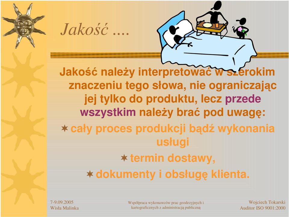 wszystkim naley bra pod uwag: cały proces produkcji bd