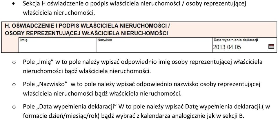 Ple Nazwisk w t ple należy wpisać dpwiedni nazwisk sby reprezentującej właściciela nieruchmści bądź właściciela nieruchmści.