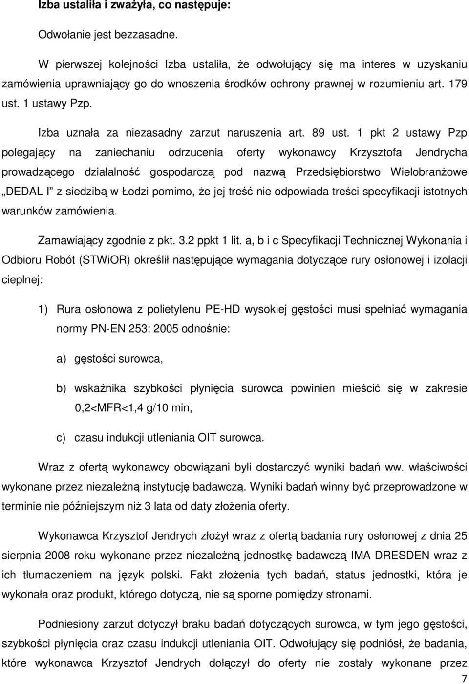 Izba uznała za niezasadny zarzut naruszenia art. 89 ust.