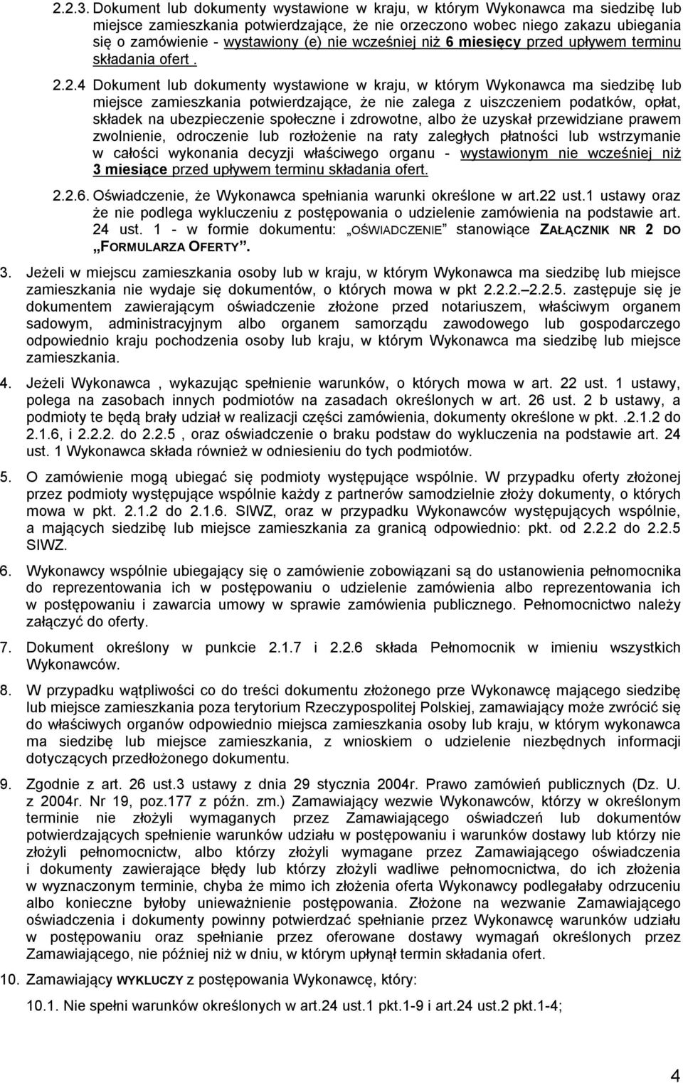 wcześniej niż 6 miesięcy przed upływem terminu składania ofert. 2.