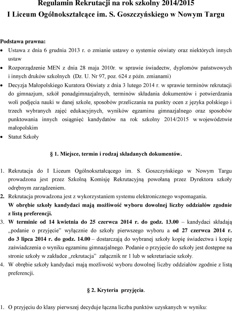 624 z późn. zmianami) Decyzja Małopolskiego Kuratora Oświaty z dnia 3 lutego 2014 r.