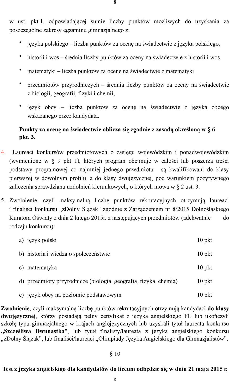 wos średnia liczby punktów za oceny na świadectwie z historii i wos, matematyki liczba punktow za ocenę na świadectwie z matematyki, przedmiotów przyrodniczych średnia liczby punktów za oceny na