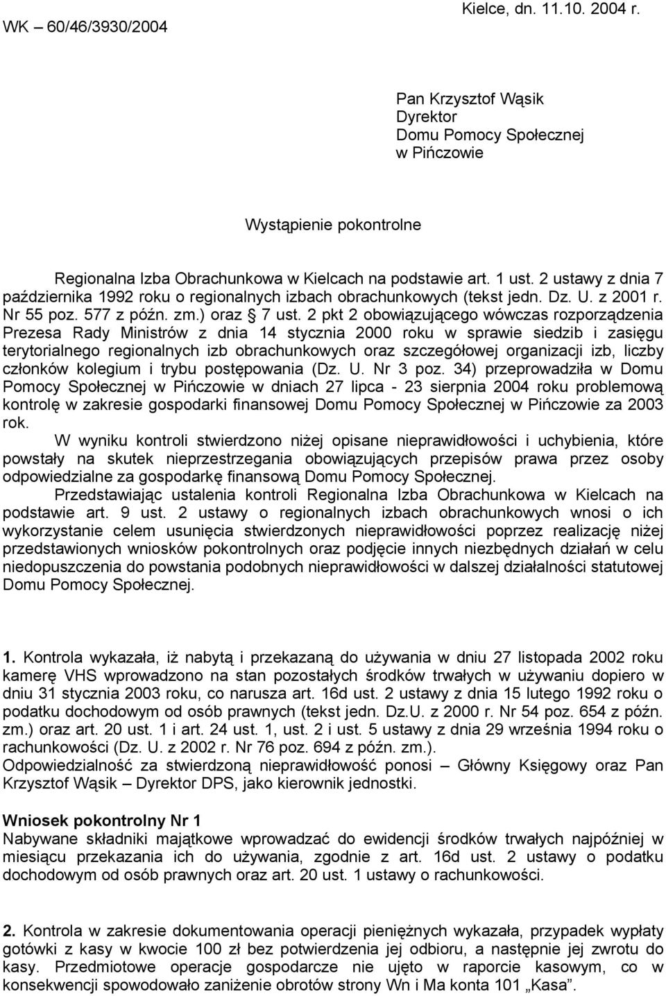 2 pkt 2 obowiązującego wówczas rozporządzenia Prezesa Rady Ministrów z dnia 14 stycznia 2000 roku w sprawie siedzib i zasięgu terytorialnego regionalnych izb obrachunkowych oraz szczegółowej
