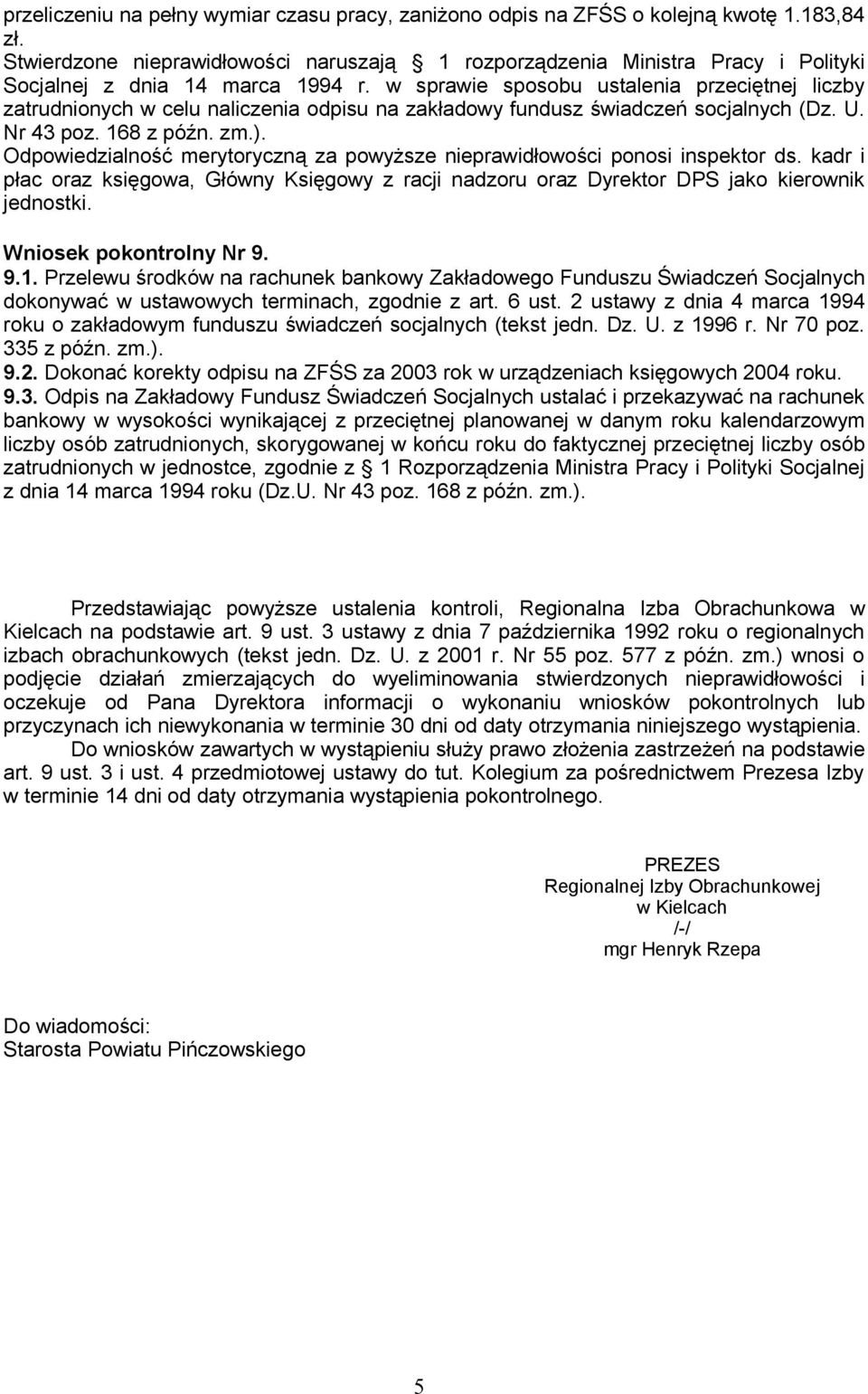 w sprawie sposobu ustalenia przeciętnej liczby zatrudnionych w celu naliczenia odpisu na zakładowy fundusz świadczeń socjalnych (Dz. U. Nr 43 poz. 168 z późn. zm.).